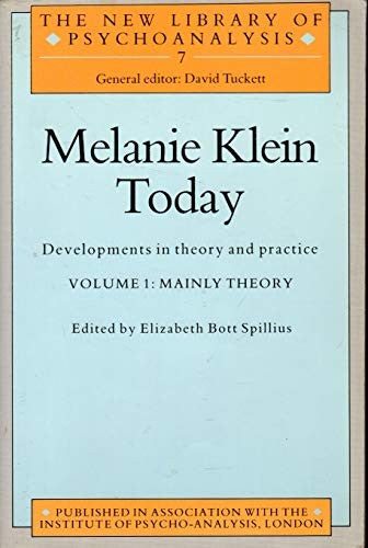 Melanie Klein Today, Volume 1: Mainly Theory