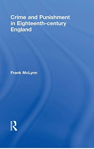 Crime and Punishment in Eighteenth Century England