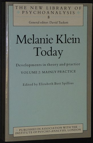 Melanie Klein Today, Volume 2: Mainly Practice