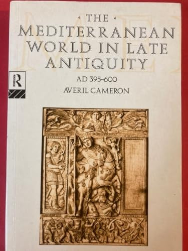 The Mediterranean World in Late Antiquity AD 395-600