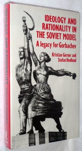 Ideology and Rationality in the Soviet Model