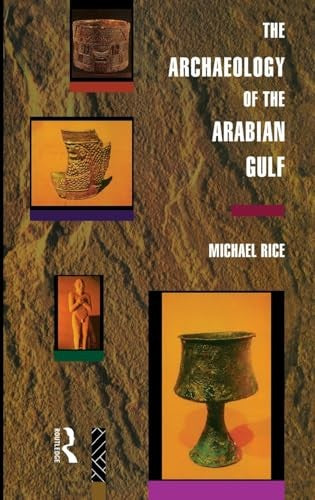 The Archaeology of the Arabian Gulf