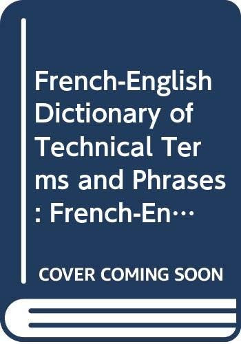 French-English Dictionary of Technical Terms and Phrases