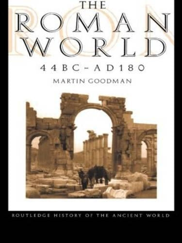 The Roman World 44 BCAD 180