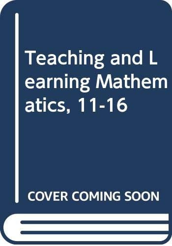 Teaching and Learning Mathematics 11-16