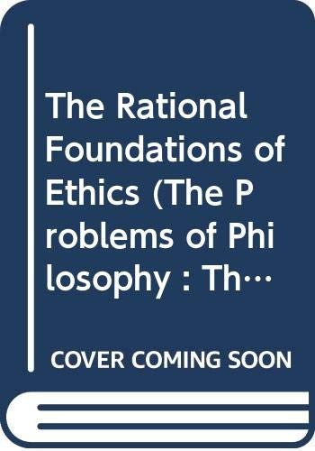 The Rational Foundation of Ethics