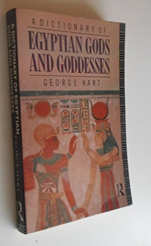 A Dictionary of Egyptian Gods and Goddesses