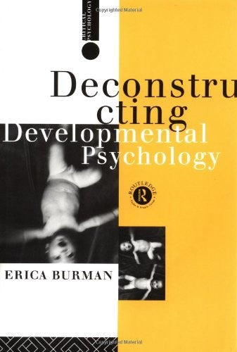 Deconstructing Developmental Psychology