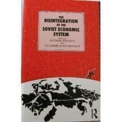 The Disintegration of the Soviet Economic System