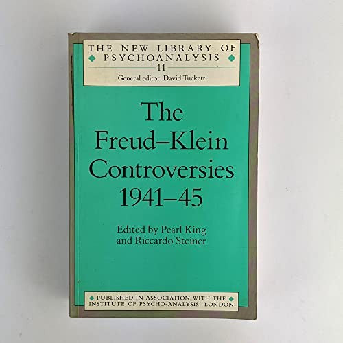 The Freud-Klein Controversies 1941-45