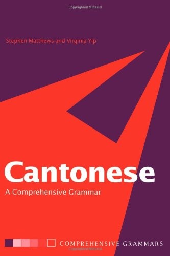 Cantonese: A Comprehensive Grammar