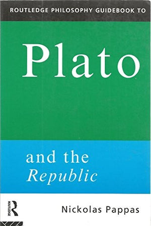 Routledge Philosophy GuideBook to Plato and the Republic