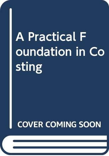 A Practical Foundation in Costing