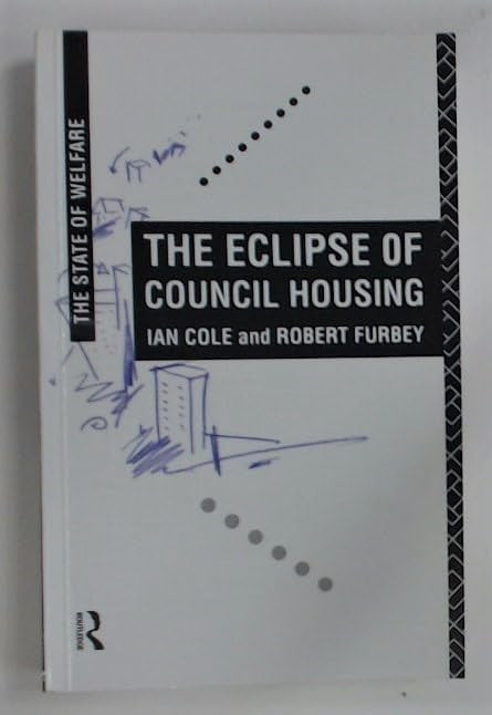 The Eclipse of Council Housing