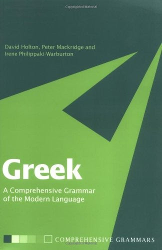 Greek: A Comprehensive Grammar of the Modern Language