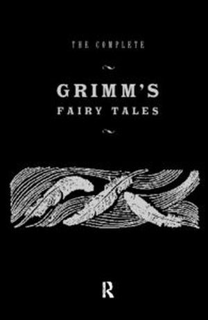The Complete Grimm's Fairy Tales