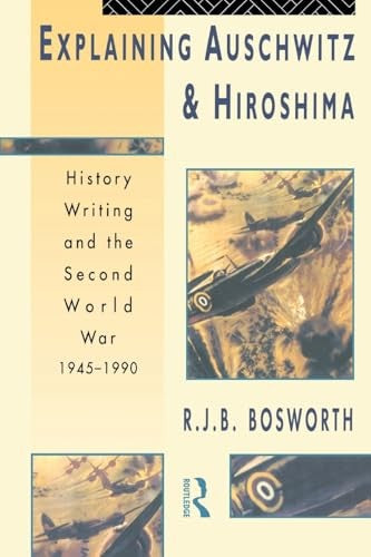 Explaining Auschwitz and Hiroshima