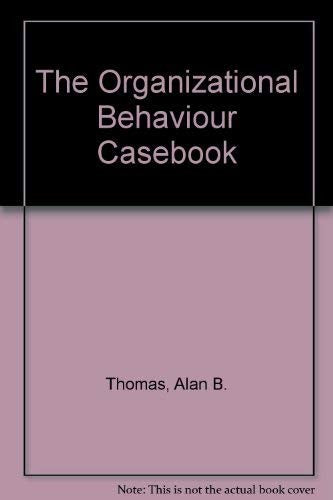 The Organizational Behaviour Casebook