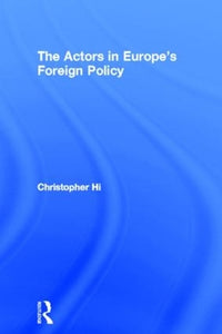 The Actors in Europe's Foreign Policy 