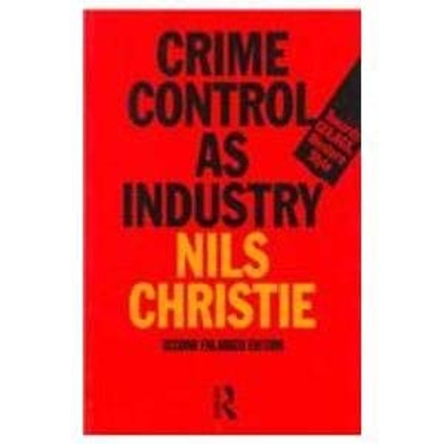 Crime Control as Industry