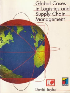 Global Cases in Logistics and Supply Chain Management 