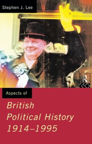 Aspects of British Political History 1914-1995