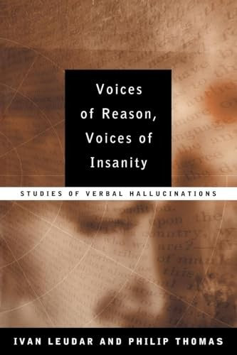Voices of Reason, Voices of Insanity
