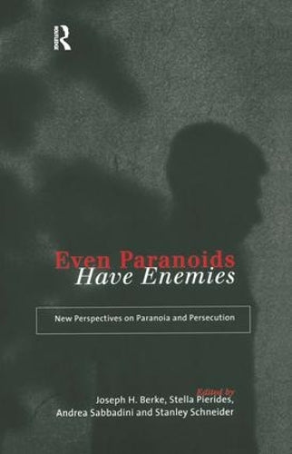 Even Paranoids Have Enemies