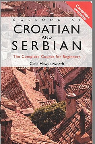 Colloquial Croatian and Serbian