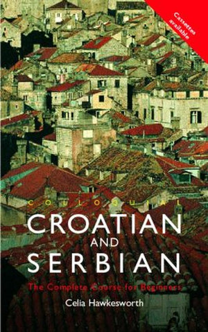 Colloquial Croatian and Serbian