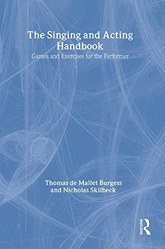 The Singing and Acting Handbook