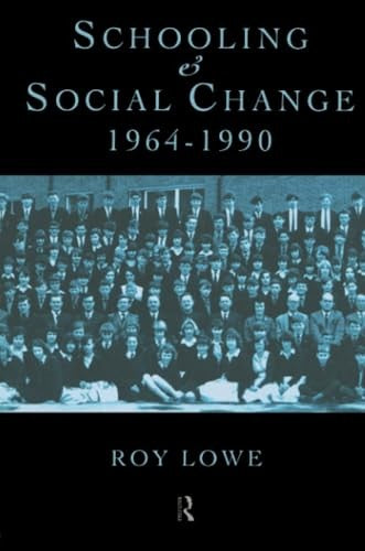 Schooling and Social Change 1964-1990