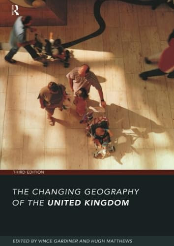 The Changing Geography of the UK 3rd Edition