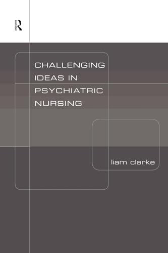 Challenging Ideas in Psychiatric Nursing