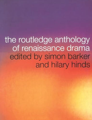 The Routledge Anthology of Renaissance Drama