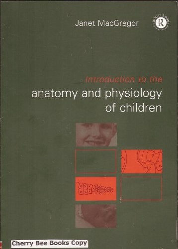 Introduction to the Anatomy and Physiology of Children