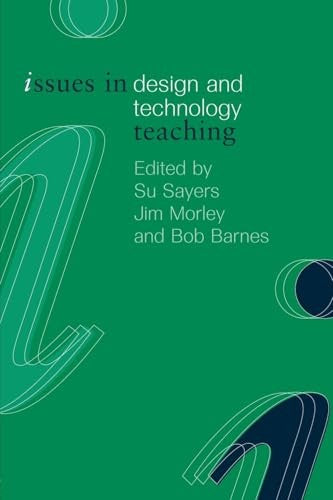 Issues in Design and Technology Teaching