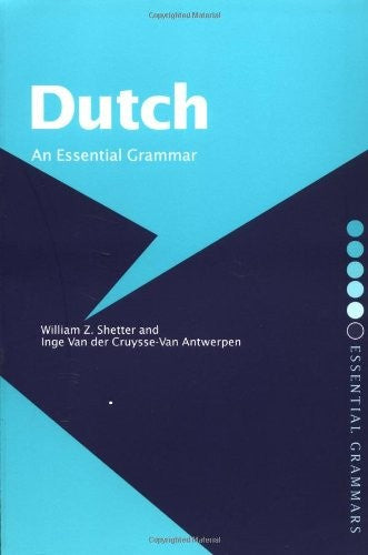 Dutch: An Essential Grammar