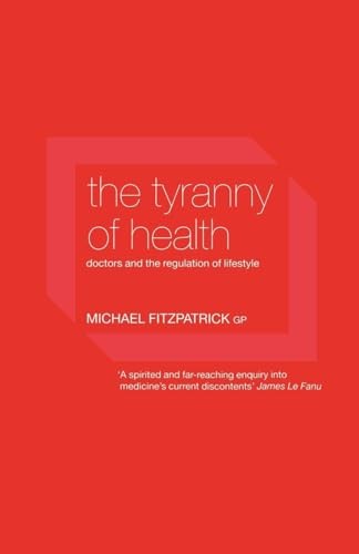The Tyranny of Health