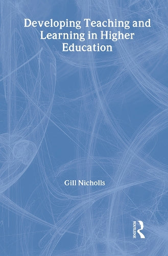 Developing Teaching and Learning in Higher Education