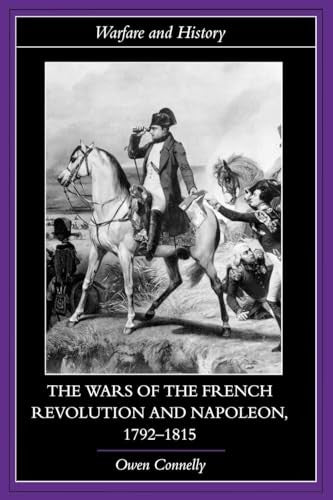 The Wars of the French Revolution and Napoleon, 1792-1815