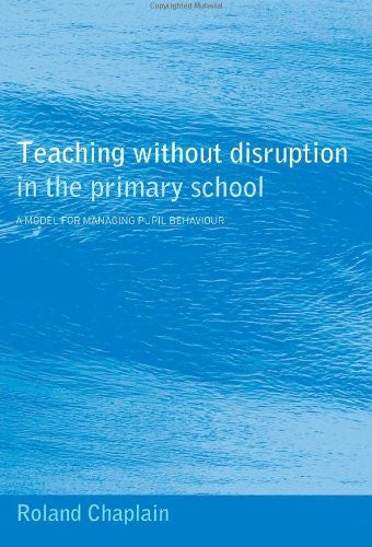 Teaching without Disruption in the Primary School