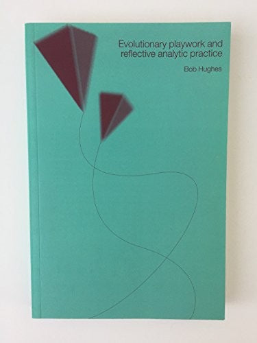 Evolutionary Playwork and Reflective Analytic Practice