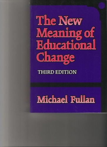 The New Meaning of Educational Change