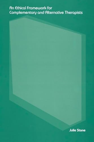 An Ethical Framework for Complementary and Alternative Therapists