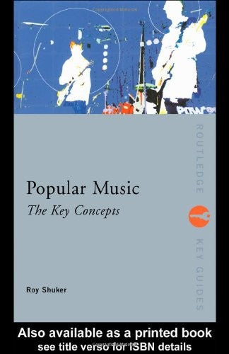 Popular Music: The Key Concepts