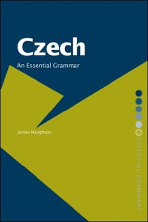 Czech: An Essential Grammar