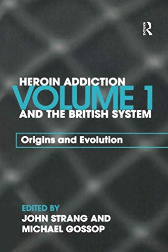 Heroin Addiction and The British System