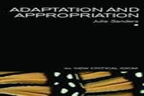 Adaptation and Appropriation