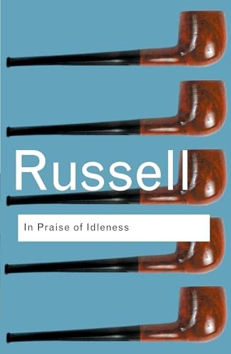 In Praise of Idleness